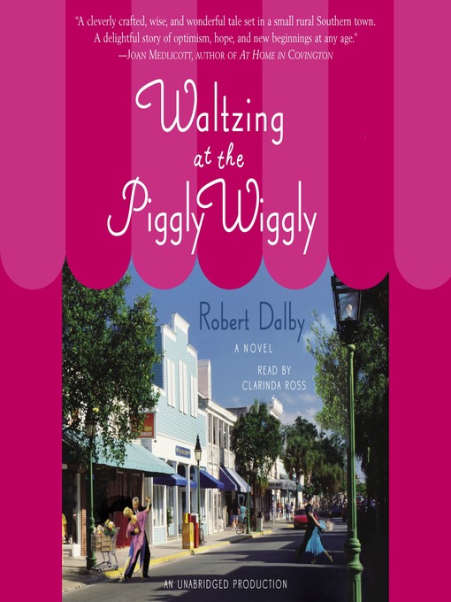 Title details for Waltzing at the Piggly Wiggly by Robert Dalby - Wait list